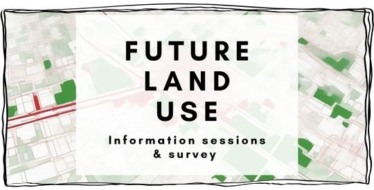 Future Land Use Information sessions and survey