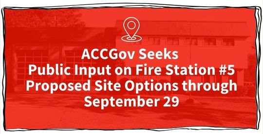 ACCGov Seeks Public Input on Fire Station #5 Proposed Site Options through September 29
