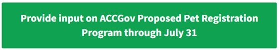 A green and white button advertising Animal Services' Proposed Pet Registration Feedback form