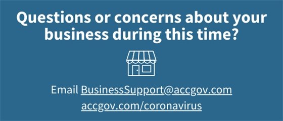 Questions? Email BusinessSupport@accgov.com