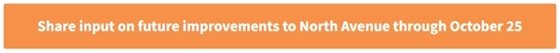 An orange button linking to the North Avenue Improvements Survey