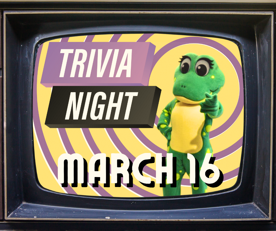Trivia Night. March 16. Frog Mascot pointing forward. Image is inside of a tv.
